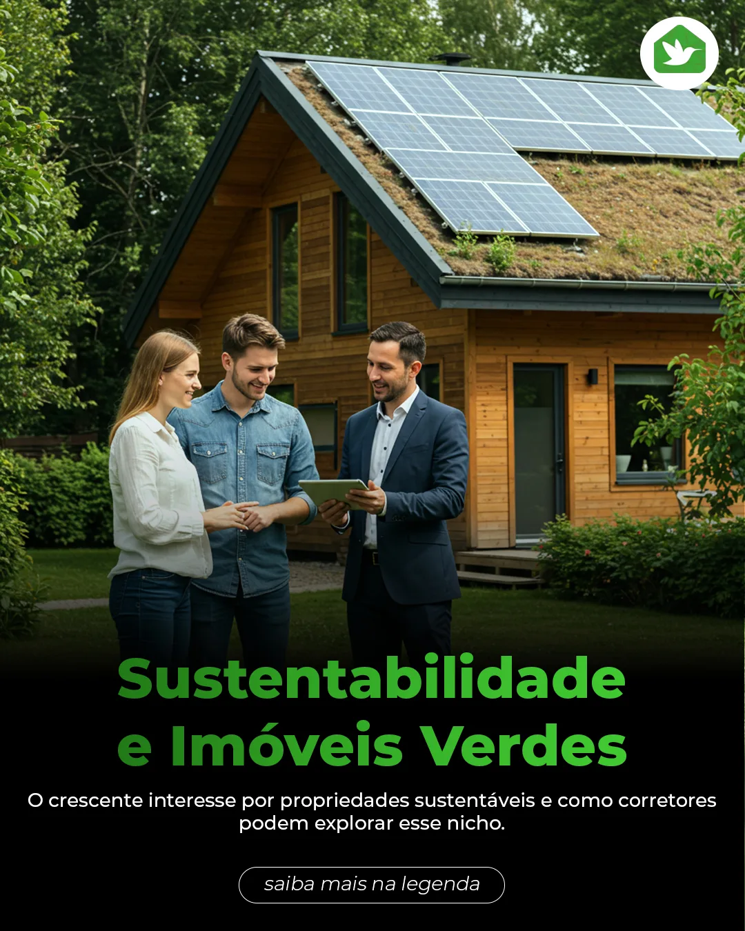 Sustentabilidade e Imóveis Verdes: O Crescente Interesse por Propriedades Sustentáveis e Como Corretores Podem Explorar Esse Nicho