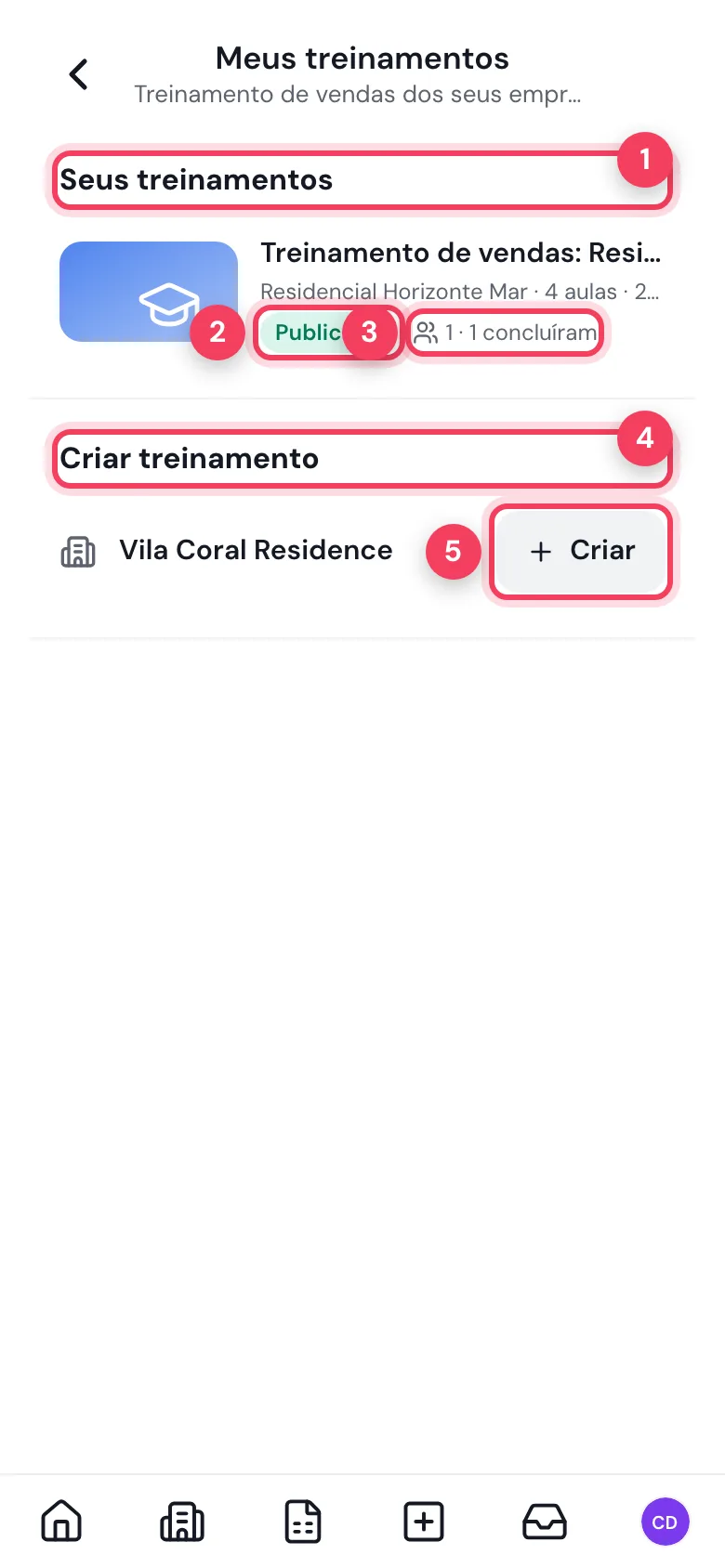 Meus treinamentos com um treinamento publicado, matrículas e concluídos, e o empreendimento Vila Coral Residence com o botão Criar