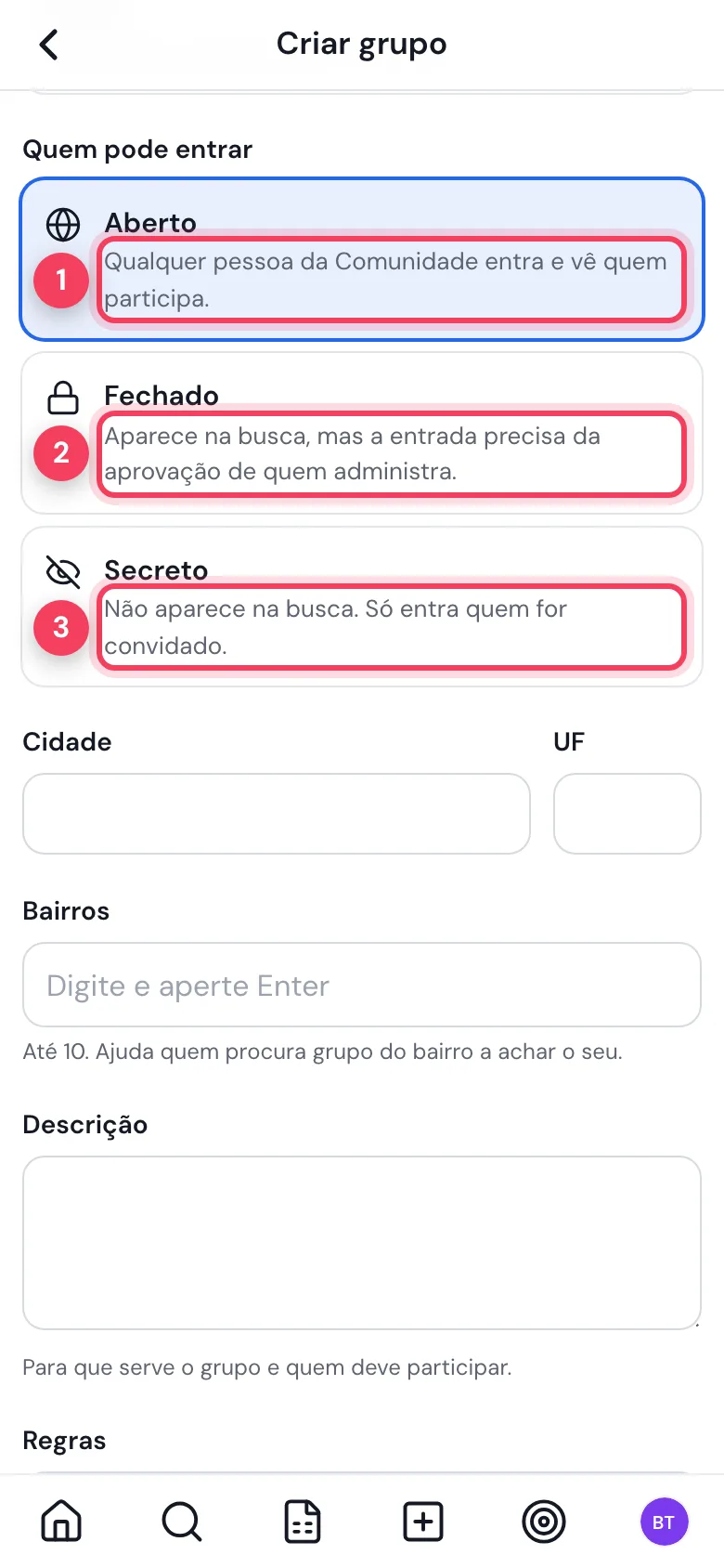 Opções Quem pode entrar: Aberto, Fechado e Secreto