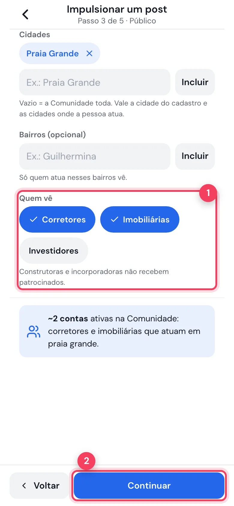 Campo Quem vê com corretores, imobiliárias e investidores